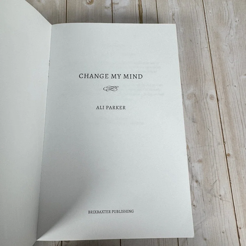 Change my Mind Ali Parker 2020‎ First Edition Romance Brixbaxter Publishing